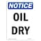 Signmission OSHA Notice, 7" Height, Oil Dry Sign, 7" X 5", Portrait OS-NS-D-57-V-16964 - alternate 1